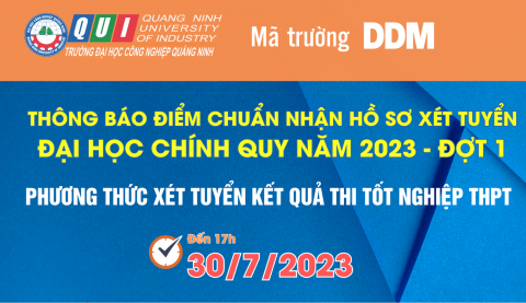 Trường Đại học Công nghiệp Quảng Ninh công bố điểm chuẩn (điểm sàn) nhận hồ sơ Đại học chính quy theo phương thức xét tuyển dựa vào kết quả thi tốt nghiệp THPT năm 2023