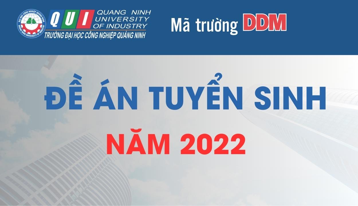 Trường Đại học Công nghiệp Quảng Ninh công bố Đề án tuyển sinh sinh độ đại học năm 2022